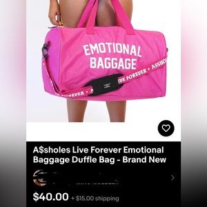 “Emotional Baggage” Ahole lives Forver Duffle
